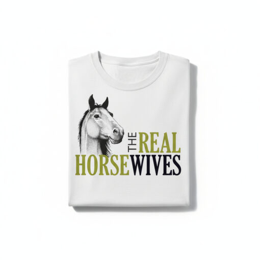 The Real Horsewives T Shirt 2
